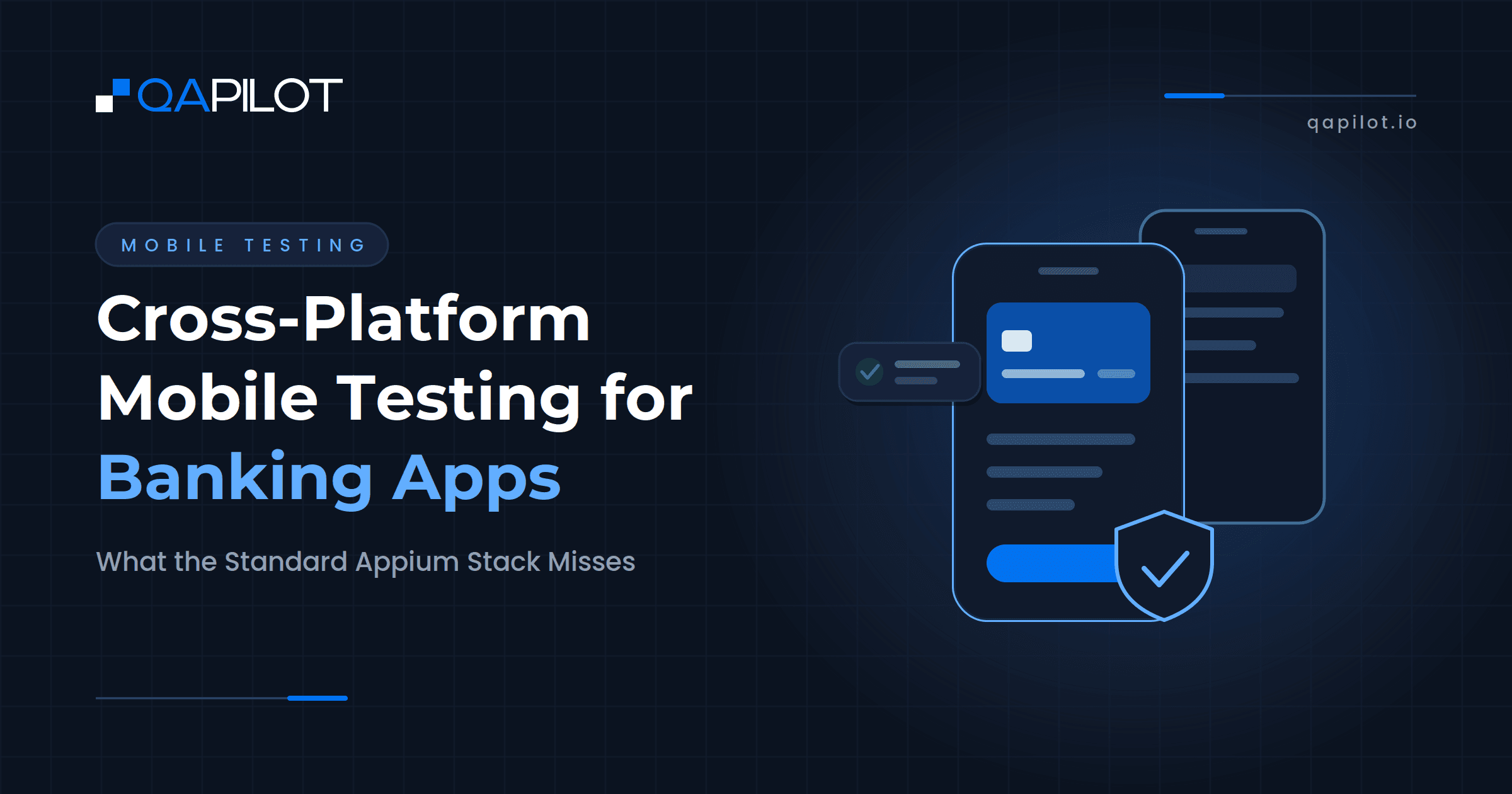 Cross-Platform Mobile Testing for Banking Apps: What the Standard Appium Stack Misses - QApilot