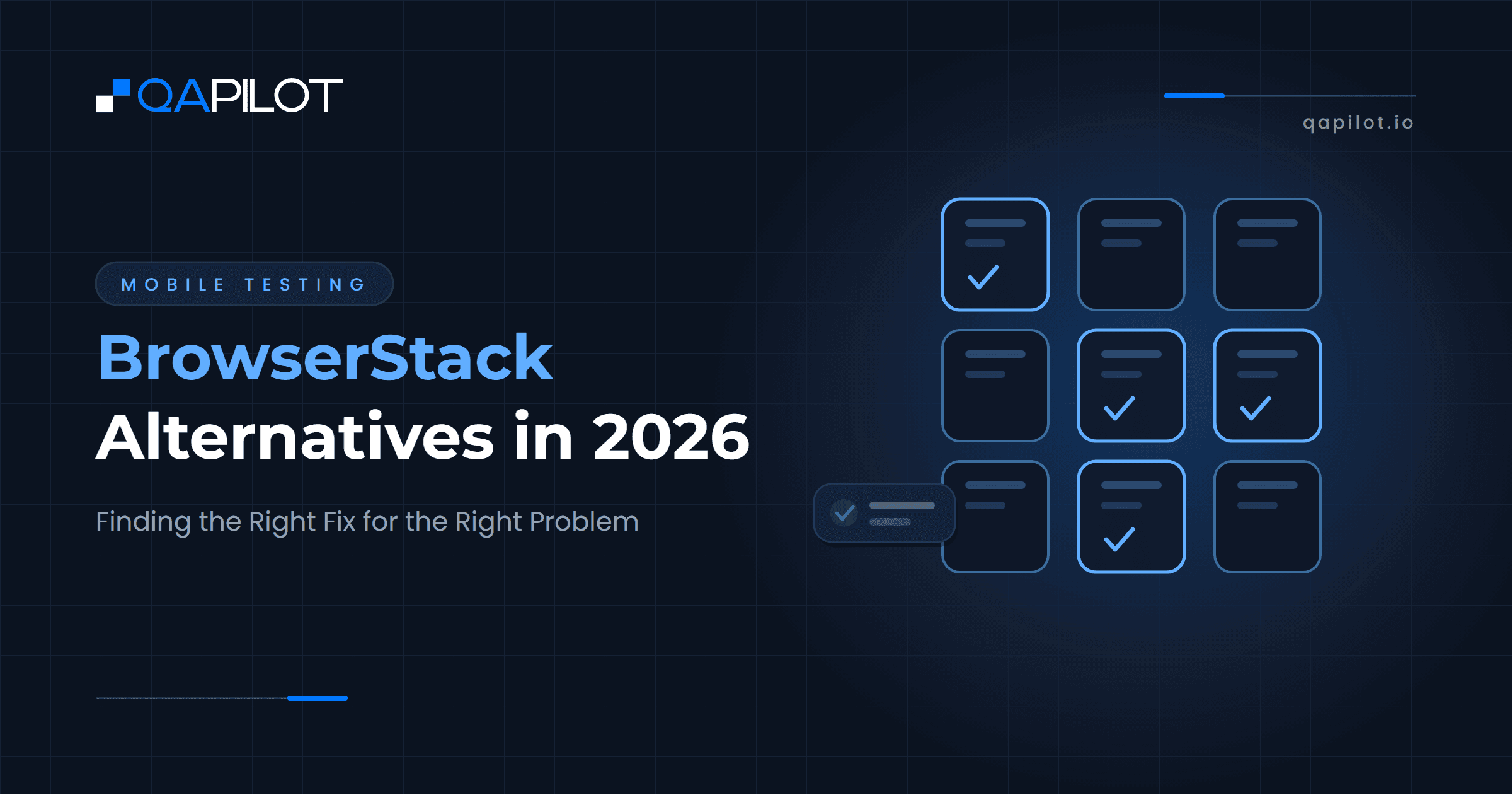 BrowserStack Alternatives in 2026: Finding the Right Fix for the Right Problem. QApilot blog