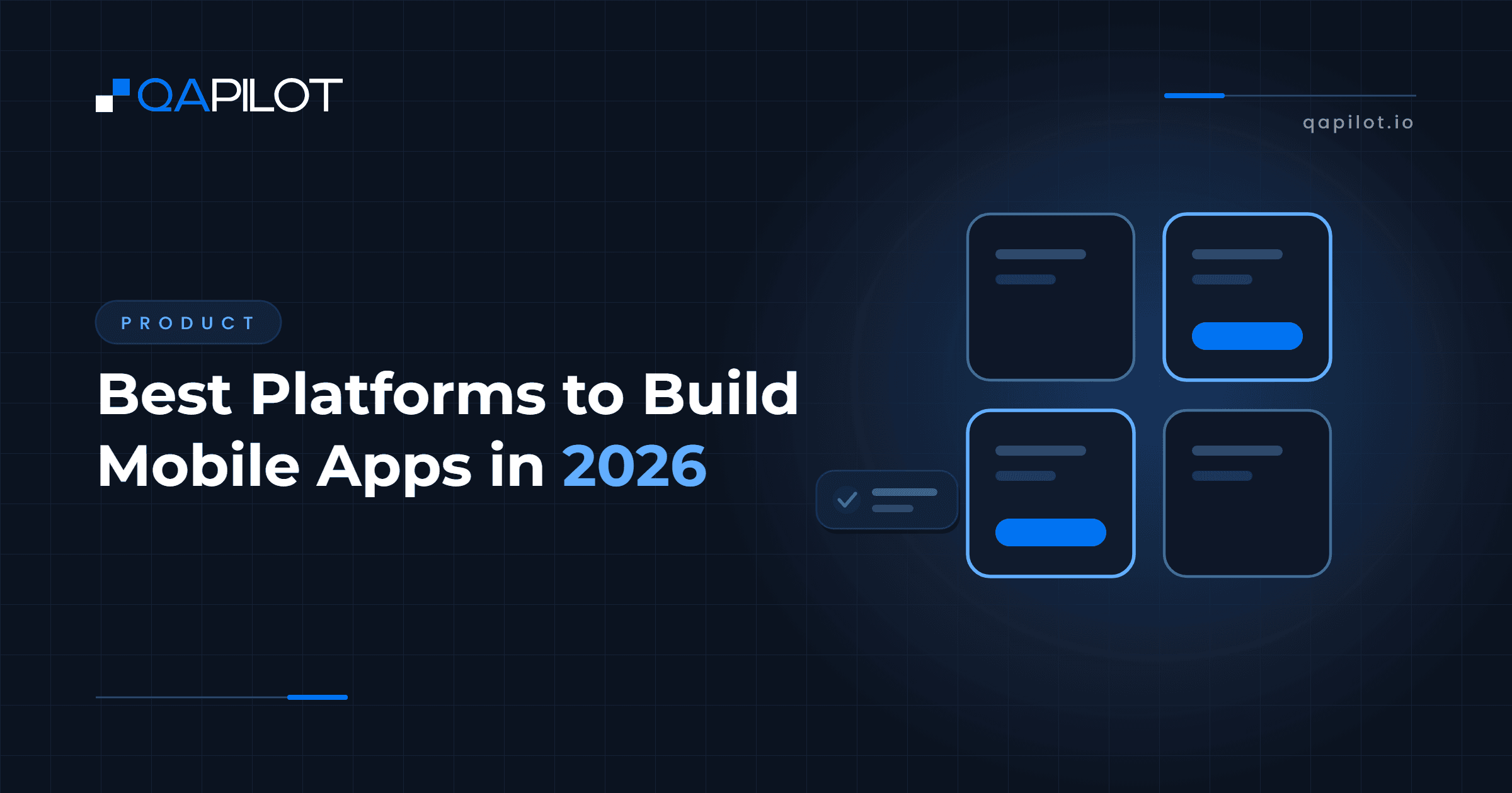 Best Platforms to Build Mobile Apps in 2026. QApilot blog