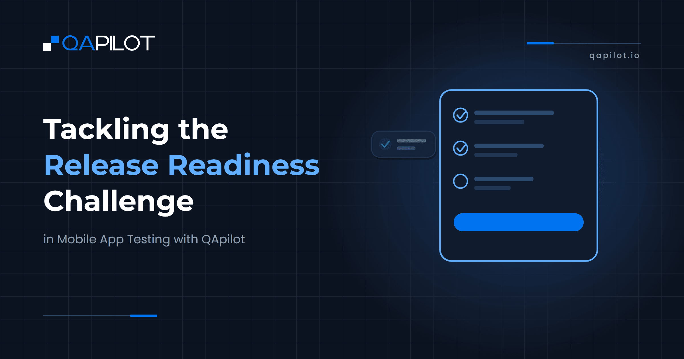 Tackling the Release Readiness Challenge in Mobile App Testing with QApilot. QApilot blog