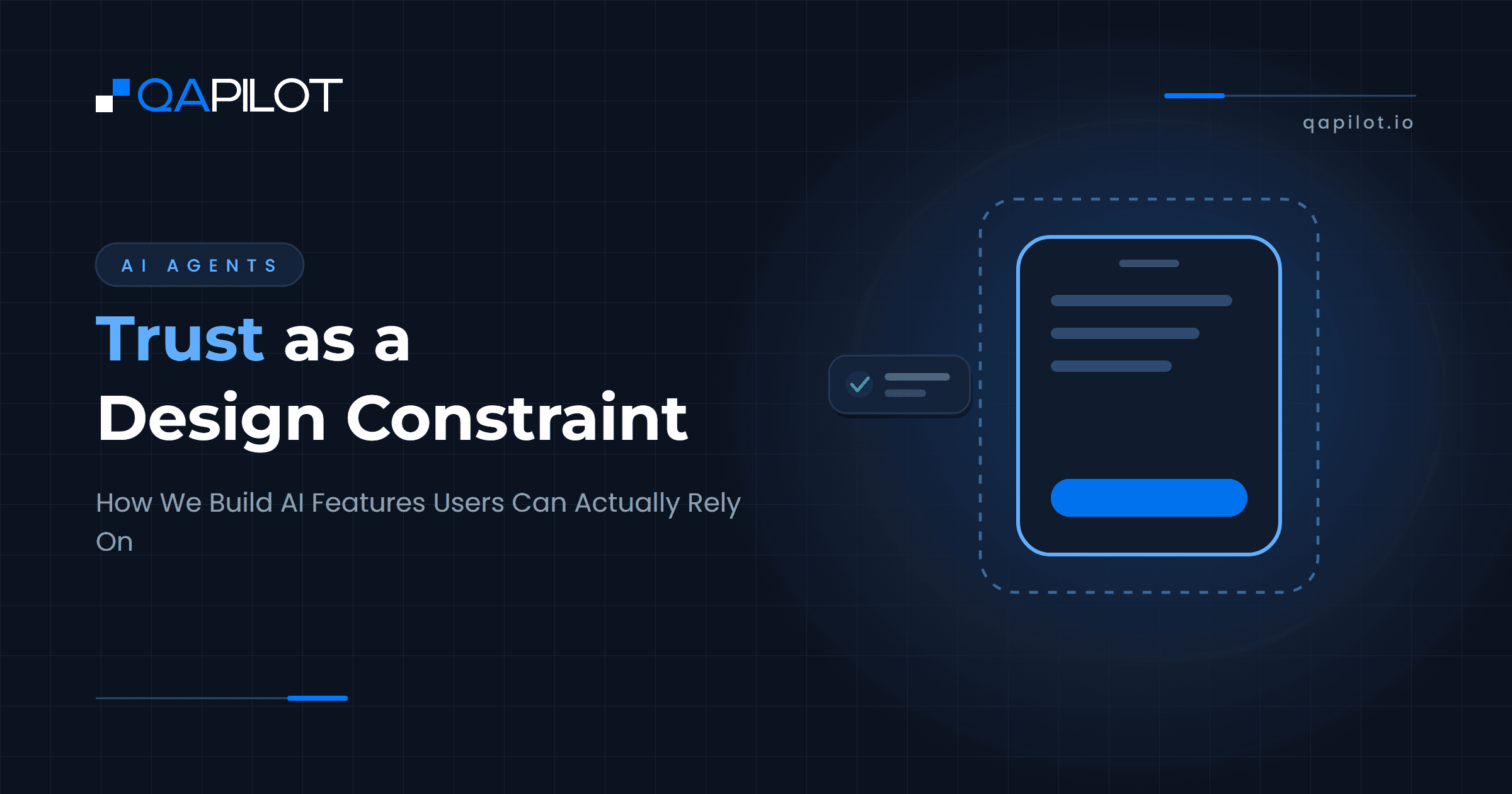Trust as a Design Constraint: How We Build AI Features Users Can Actually Rely On. QApilot blog