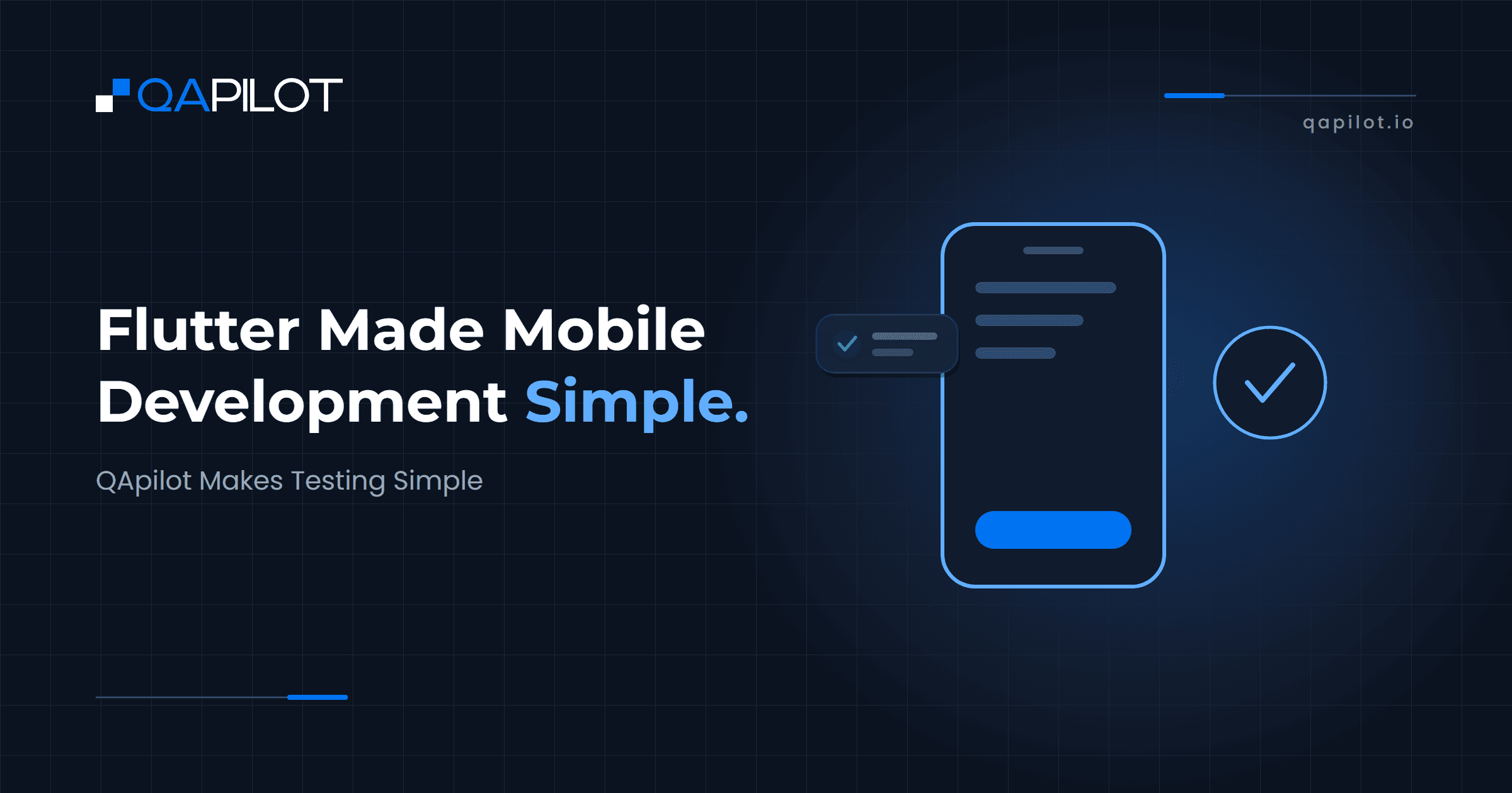 Flutter Made Mobile Development Simple. QApilot Makes Testing Simple - QApilot Blog