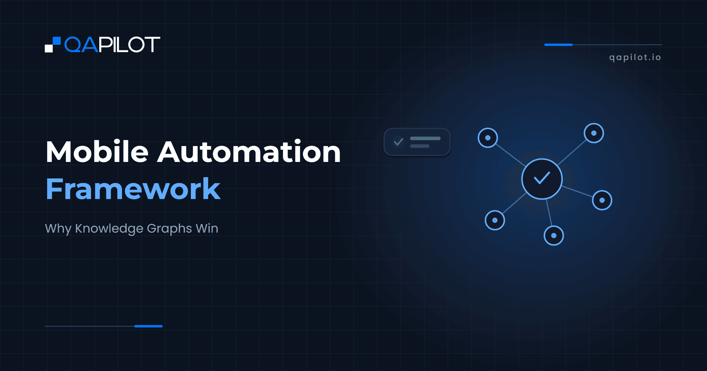 Mobile Automation Framework: Why Knowledge Graphs Win - QApilot Blog