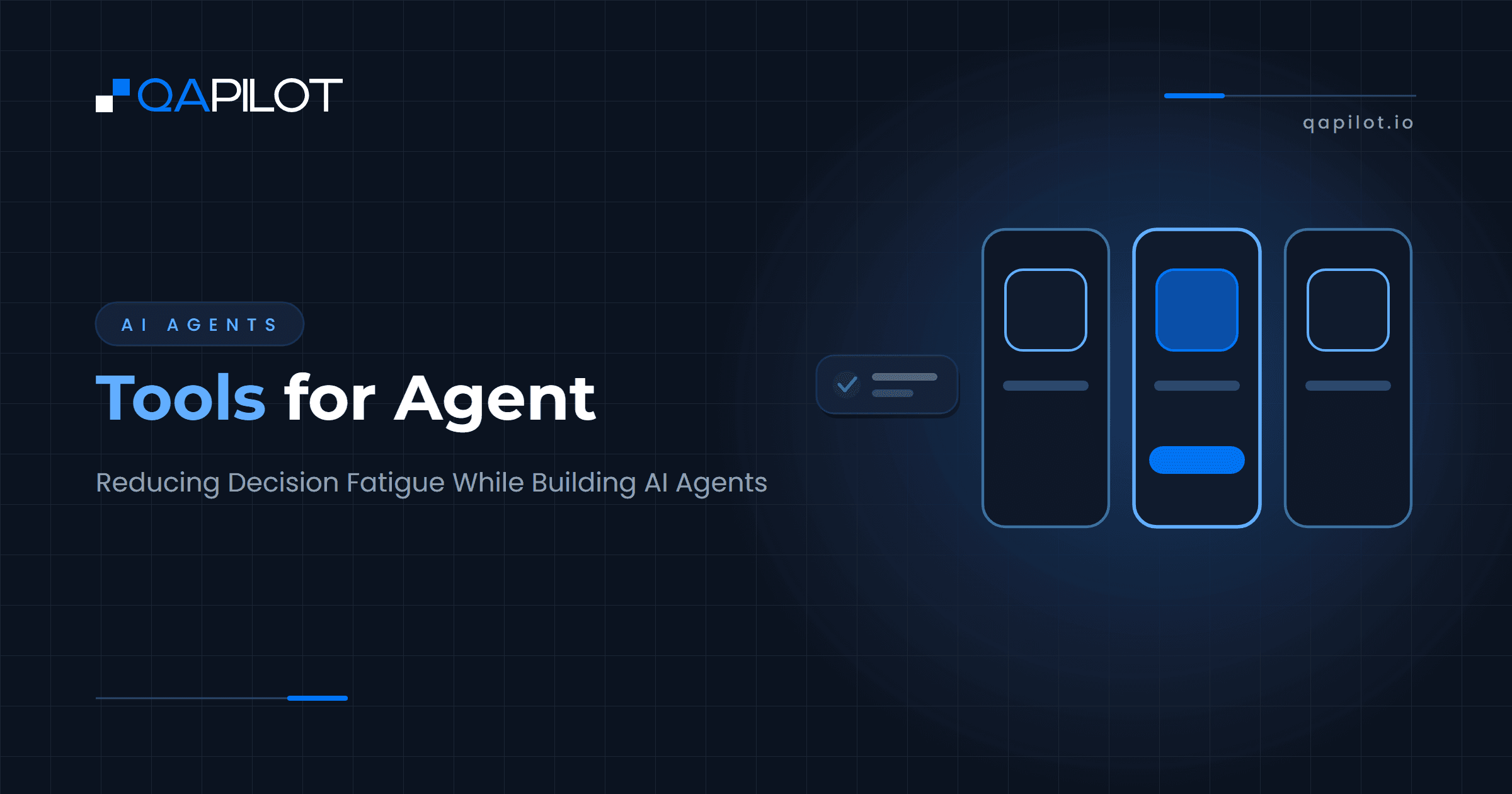 Tools for Agent: Reducing Decision Fatigue While Building AI Agents. QApilot blog
