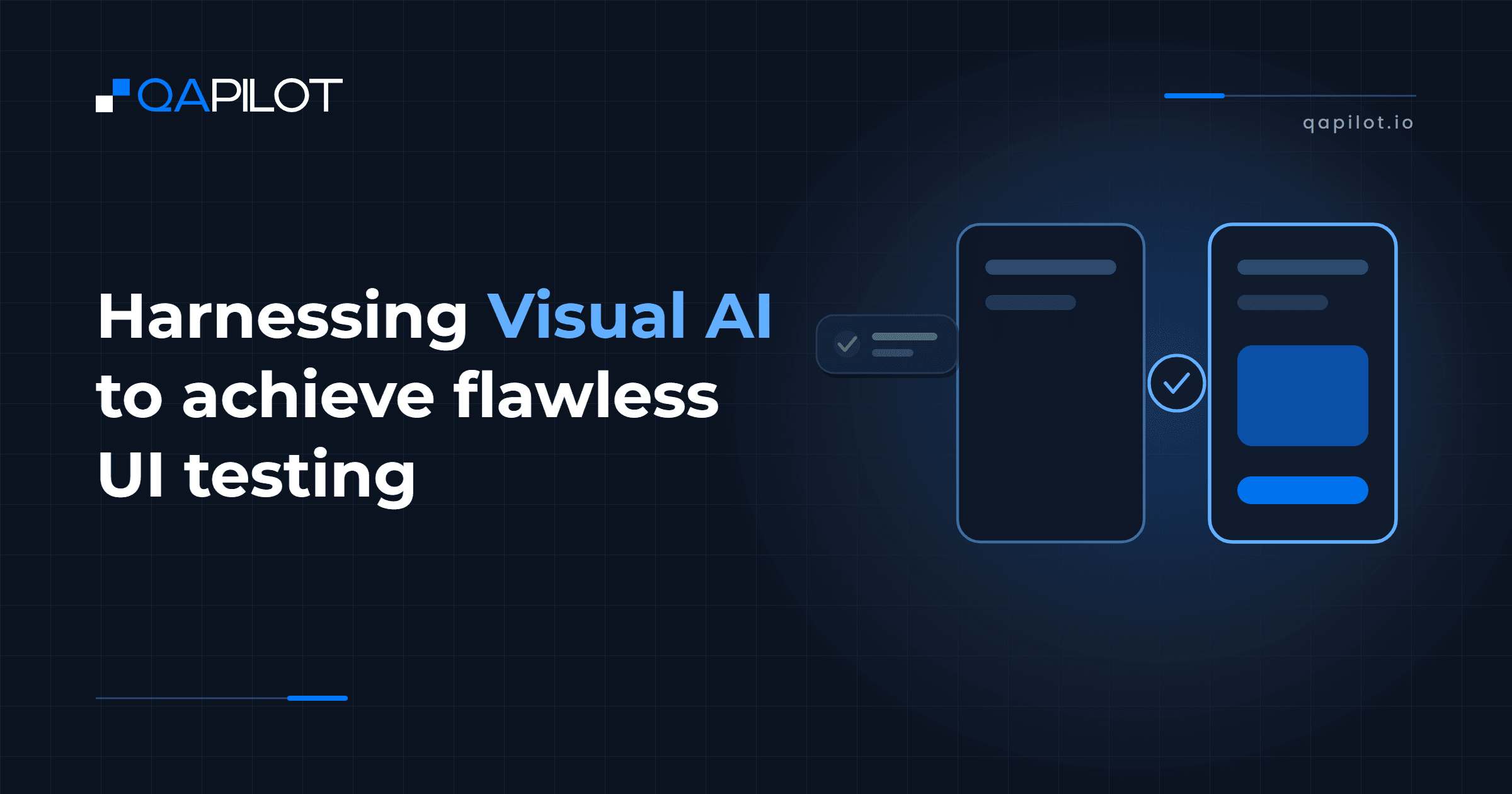 Harnessing Visual AI to achieve flawless UI testing - QApilot Blog