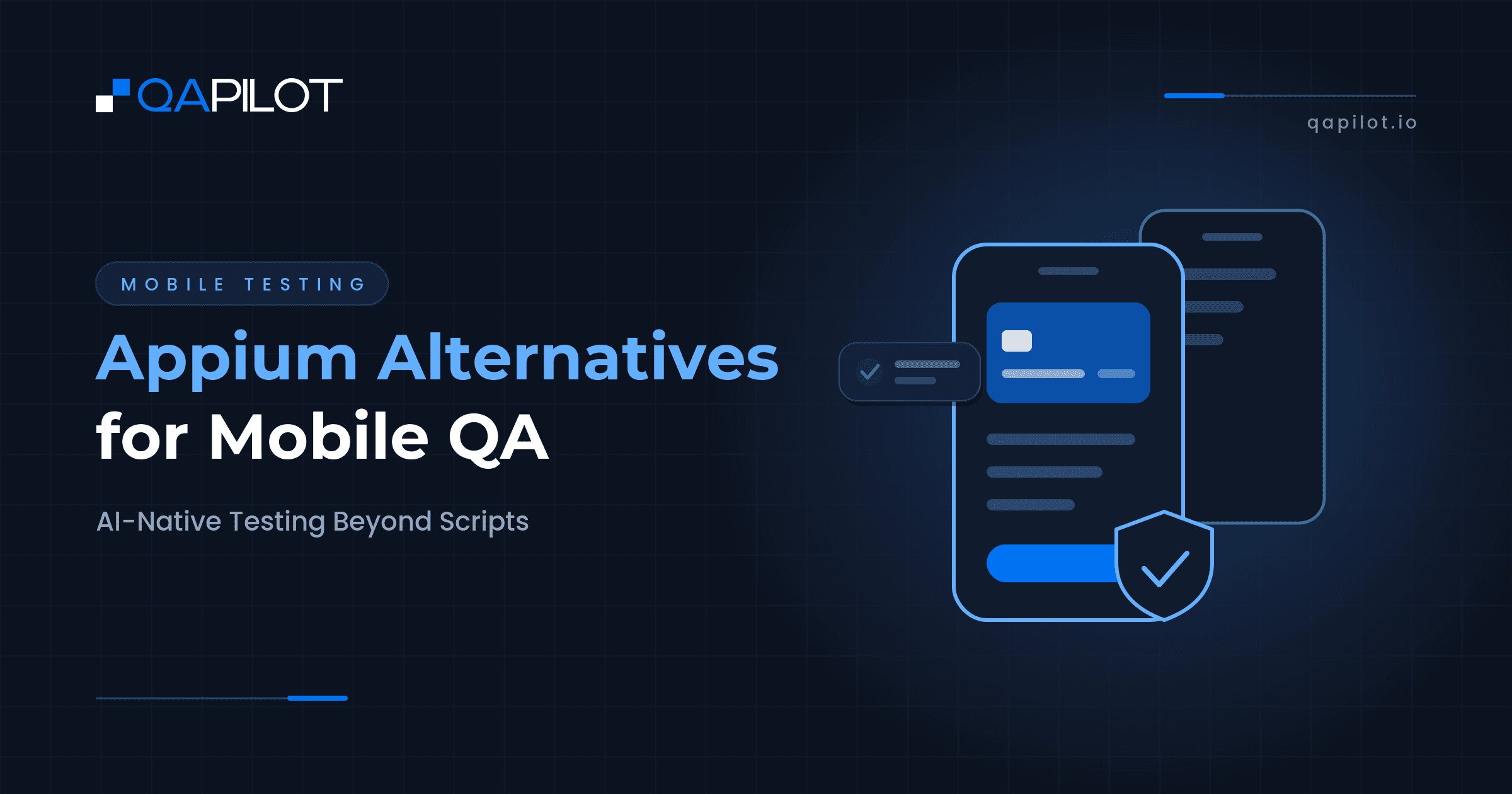 Appium Alternatives for Mobile QA: AI-Native Testing Beyond Scripts - QApilot Blog