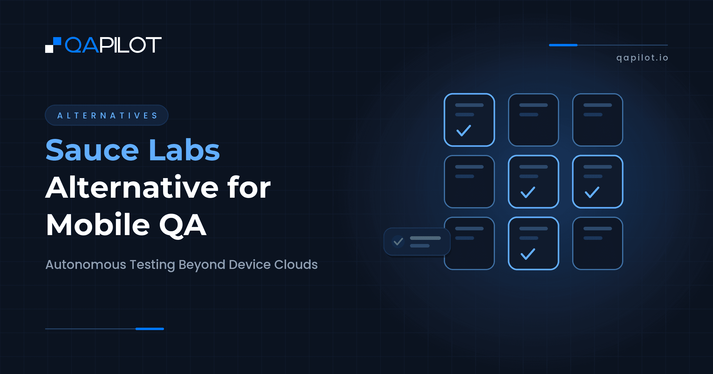 Sauce Labs Alternative for Mobile QA: Autonomous Testing Beyond Device Clouds - QApilot Blog