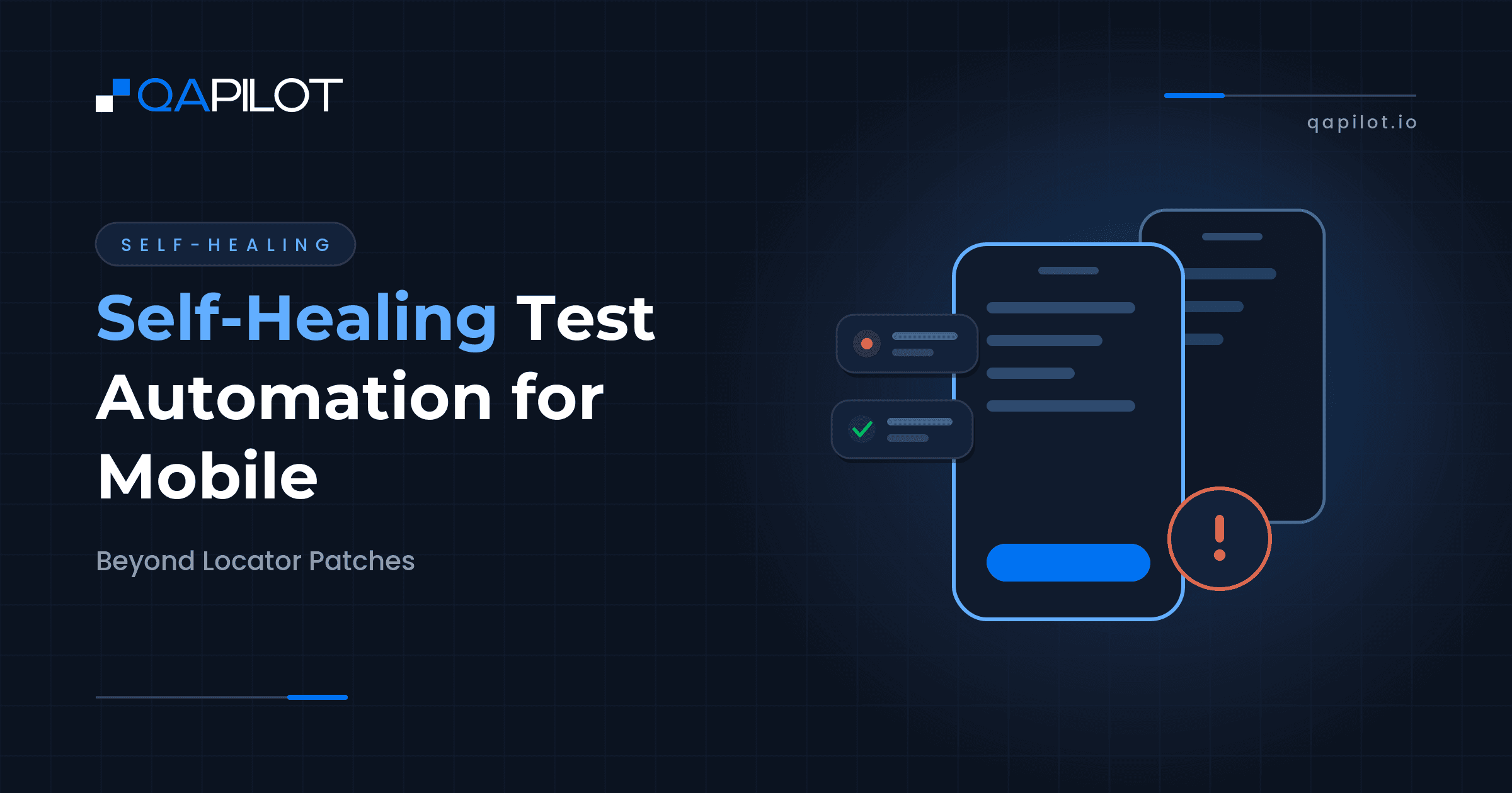 Self-Healing Test Automation for Mobile: Beyond Locator Patches - QApilot Blog