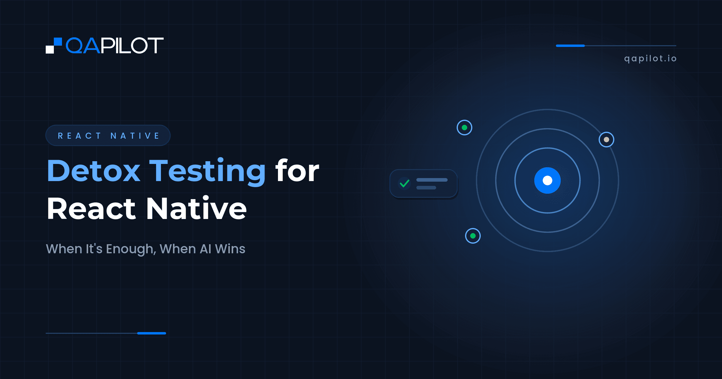 Detox React Native E2E vs Maestro, Appium & AI-Native Testing - QApilot Blog